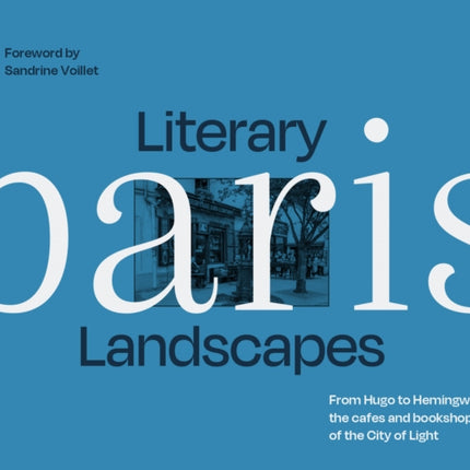 Literary Landscapes: Paris (Literary Landscapes)