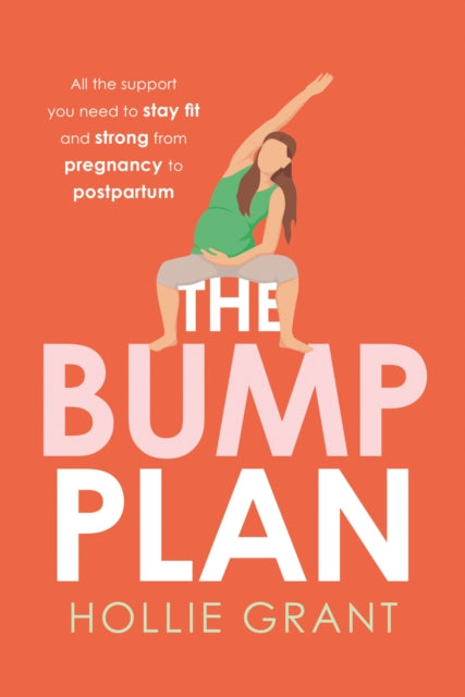 The Bump Plan Your guide to fitness and exercise