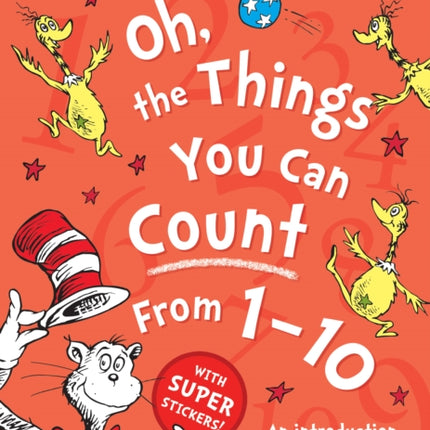 Oh, The Things You Can Count From 1-10: An introduction to counting! (Learn With Dr. Seuss)