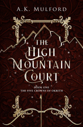 The High Mountain Court (The Five Crowns of Okrith, Book 1)