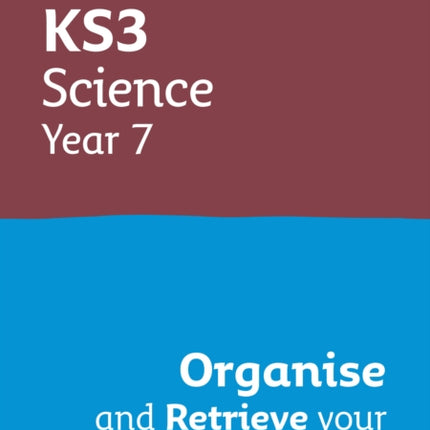 KS3 Science Year 7: Organise and retrieve your knowledge: Ideal for Year 7 (Collins KS3 Revision)