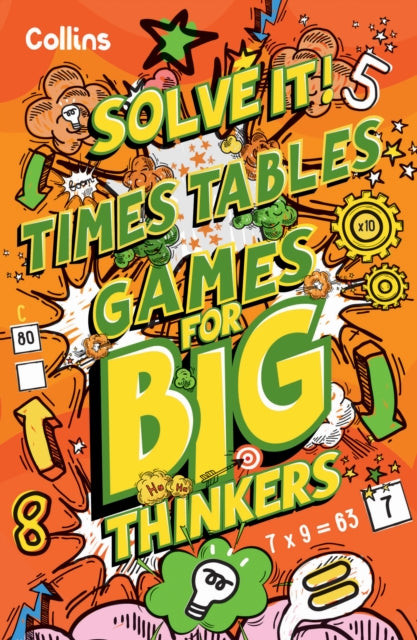 Times Table Games for Big Thinkers: More than 120 fun puzzles for kids aged 8 and above (Solve It!)