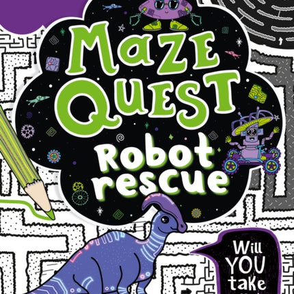 Robot Rescue: Solve 50 mazes in this adventure story for kids aged 7+ (Maze Quest)