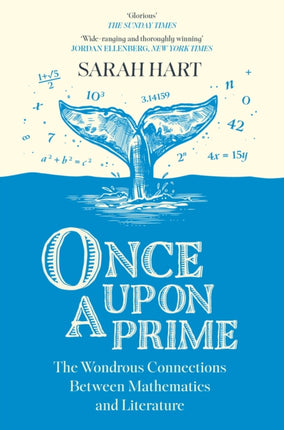 Once Upon a Prime: The Wondrous Connections Between Mathematics and Literature