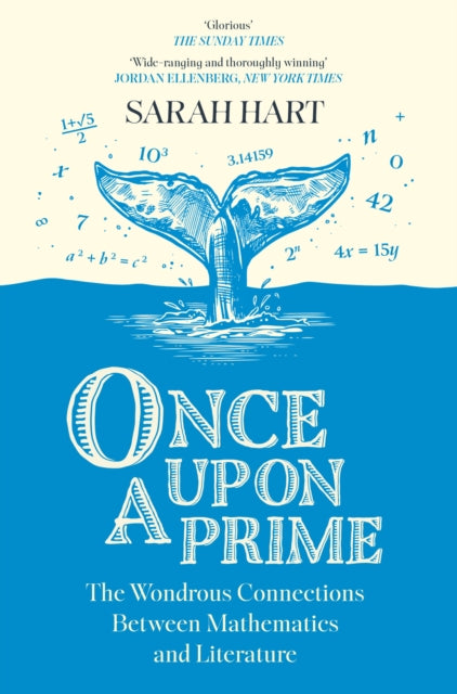 Once Upon a Prime: The Wondrous Connections Between Mathematics and Literature