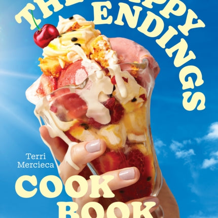 The Happy Endings Cookbook
