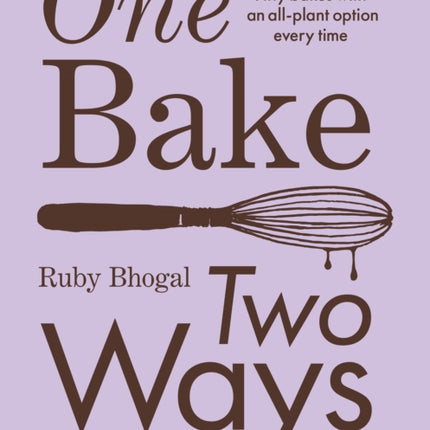 One Bake Two Ways