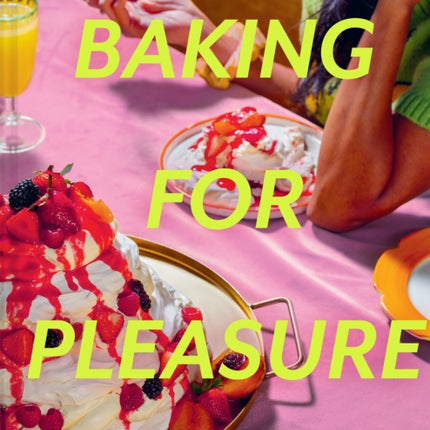 Baking for Pleasure: Comforting recipes to bring you joy