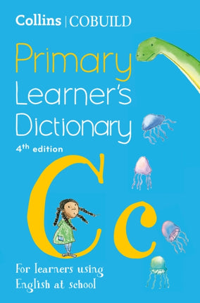 Collins COBUILD Primary Learner’s Dictionary: Age 7+ (Collins COBUILD Dictionaries for Learners)