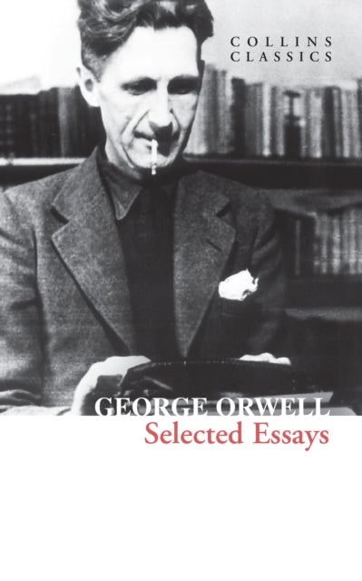 Selected Essays (Collins Classics)