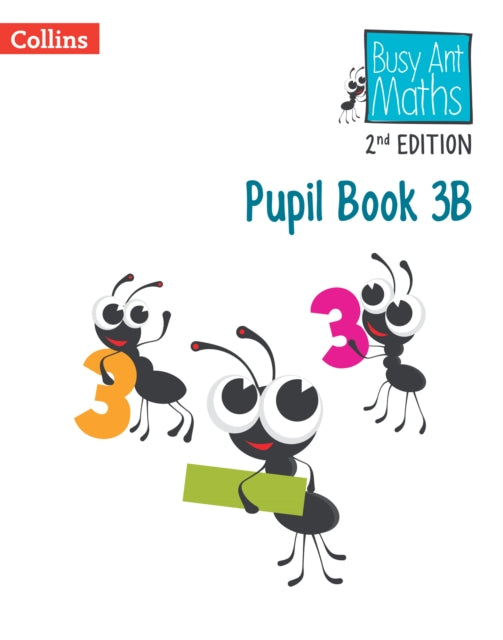 Busy Ant Maths 2nd Edition – Pupil Book 3B