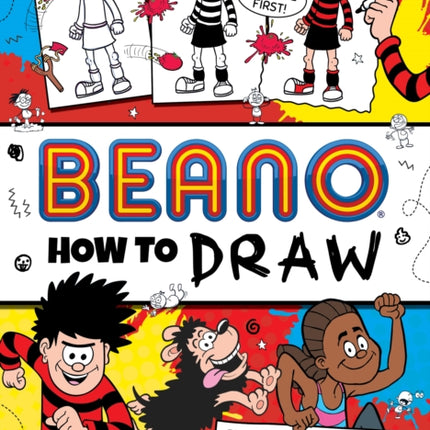 Beano How to Draw: How to create your own comic book (Beano Non-fiction)