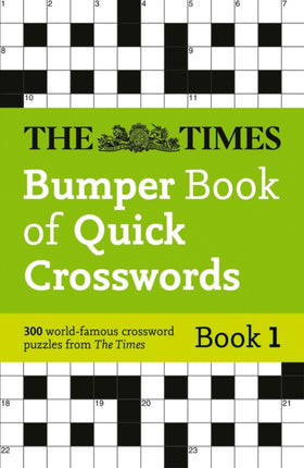 The Times Bumper Book of Quick Crosswords Book 1: 300 world-famous crossword puzzles (The Times Crosswords)