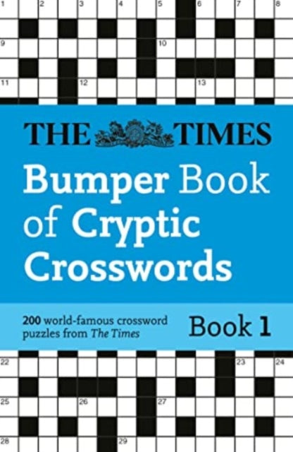 The Times Bumper Book of Cryptic Crosswords Book 1: 200 world-famous crossword puzzles (The Times Crosswords)