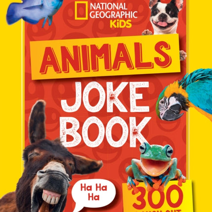 Animals Joke Book: 300 Laugh-out-loud jokes (National Geographic Kids)