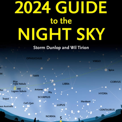 2024 Guide to the Night Sky: A month-by-month guide to exploring the skies above North America