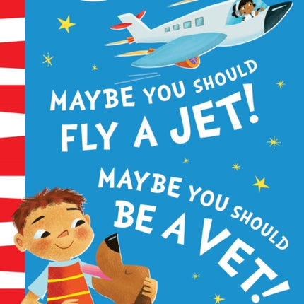 Maybe You Should Fly A Jet Maybe You Should Be A Vet