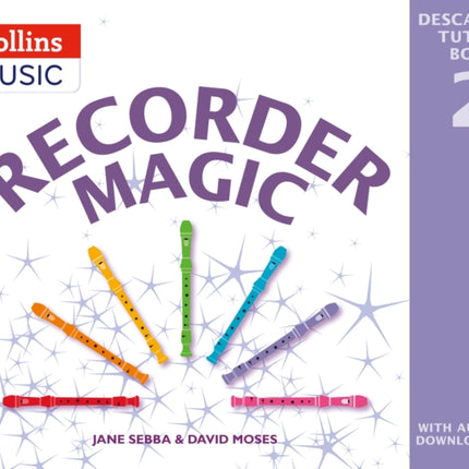 Recorder Magic – Recorder Magic: Descant Tutor Book 2