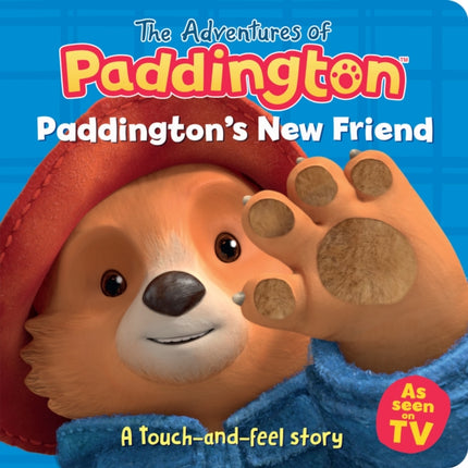 Paddingtons New Friend A touchandfeel story