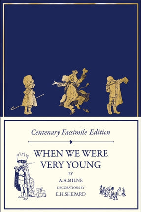 Centenary Facsimile Edition When We Were Very Young