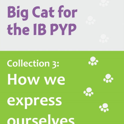 Collection 3 How we express ourselves Collins Big Cat for the IB PYP