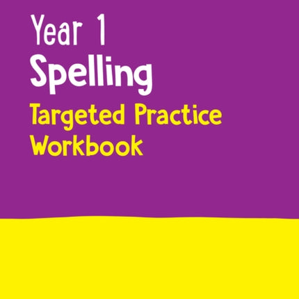 Year 1 Spelling Targeted Practice Workbook: Ideal for use at home (Collins KS1 Practice)