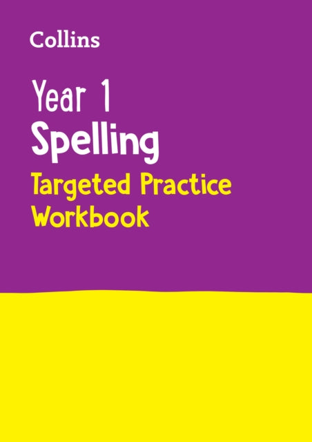 Year 1 Spelling Targeted Practice Workbook: Ideal for use at home (Collins KS1 Practice)