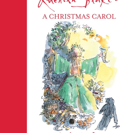Quentin Blakes A Christmas Carol