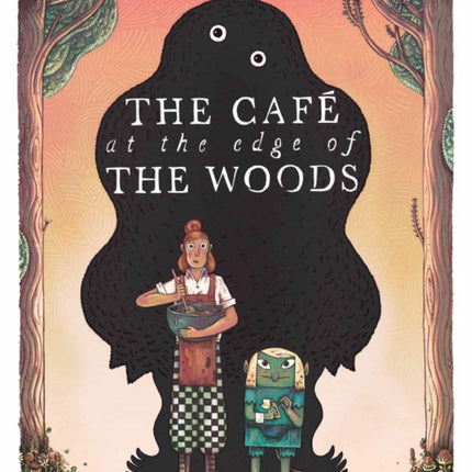 The Café at the Edge of the Woods