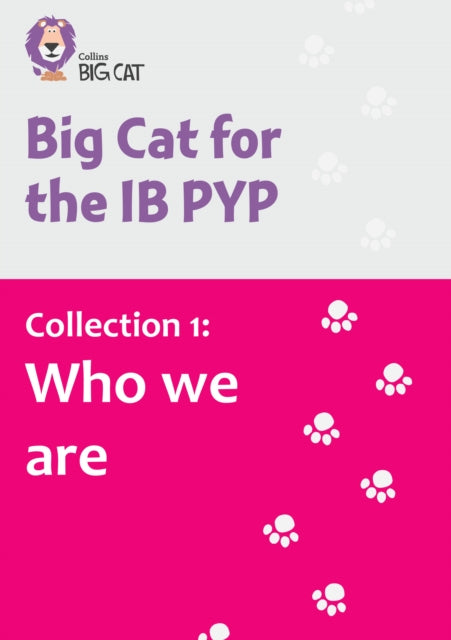 Collection 1 Who we are Collins Big Cat for the IB PYP