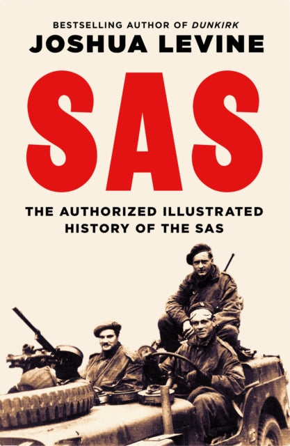 SAS: The Authorized Illustrated History of the SAS