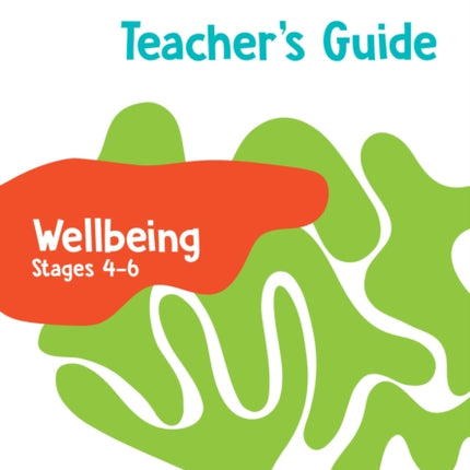 Collins International Primary Wellbeing – International Primary Wellbeing Teacher's Guide Stages 4–6