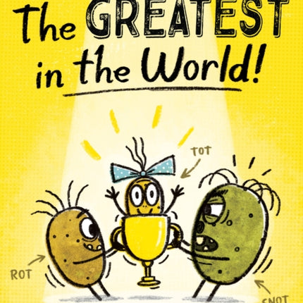 Tater Tales: The Greatest in the World (Tater Tales)