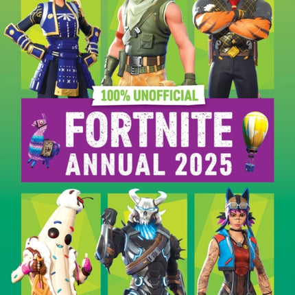 100 Unofficial Fortnite Annual 2025