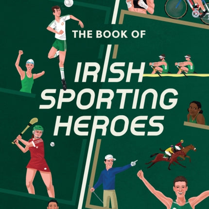 The Book of Irish Sporting Heroes