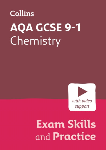 AQA GCSE 9-1 Chemistry Exam Skills and Practice: Ideal for the 2024 and 2025 exams (Collins GCSE Grade 9-1 Revision)