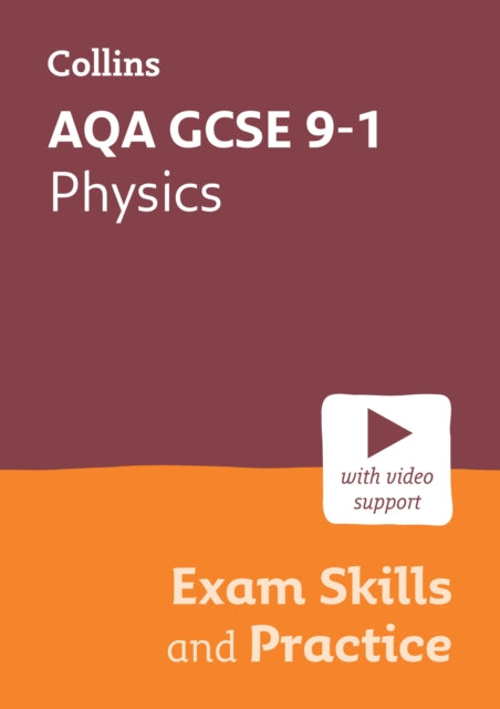 AQA GCSE 9-1 Physics Exam Skills and Practice: Ideal for the 2024 and 2025 exams (Collins GCSE Grade 9-1 Revision)