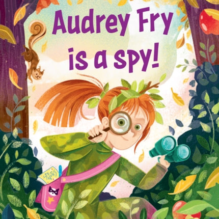 Audrey Fry Is a Spy
