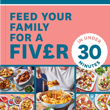 Feed Your Family For a Fiver – in Under 30 Minutes!