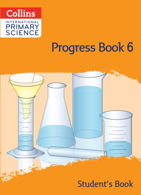 Collins International Primary Science – International Primary Science Progress Book Student’s Book: Stage 6