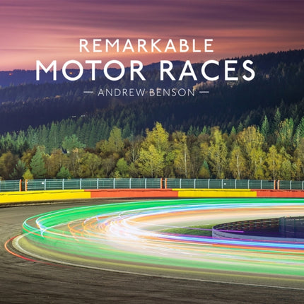 Remarkable Motor Races