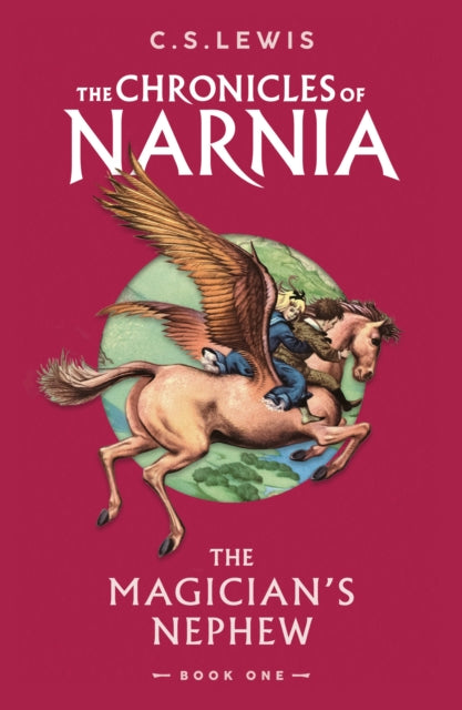 The Magician’s Nephew (The Chronicles of Narnia, Book 1)