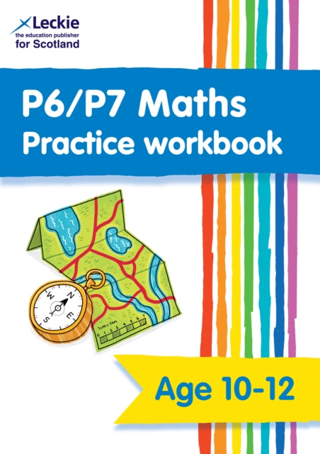 P6/P7 Maths Practice Workbook: Extra Practice for CfE Primary School Maths (Leckie Primary Success)