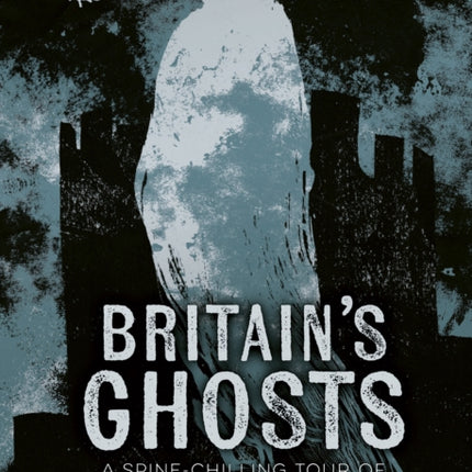 Britains Ghosts