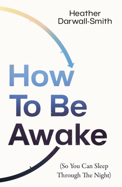 How to Be Awake So You Can Sleep Through the