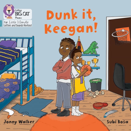 Dunk it, Keegan!: Phase 3 Set 1 (Big Cat Phonics for Little Wandle Letters and Sounds Revised)