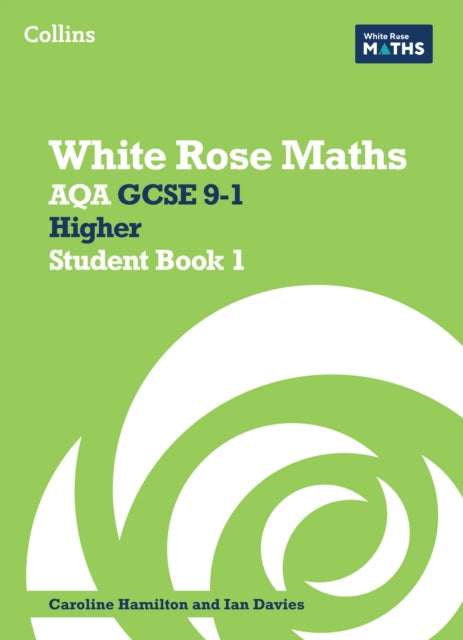 White Rose Maths Aqa GCSE 91 Higher Student Book 1