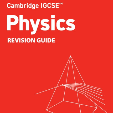 Cambridge IGCSE Physics Revision Guide