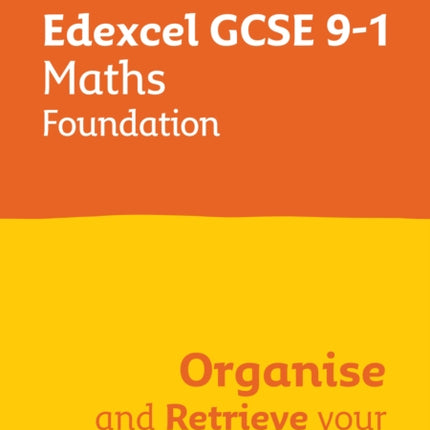 Edexcel GCSE 91 Maths Foundation Organise and Retrieve Your Knowledge