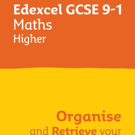 Edexcel GCSE 91 Maths Higher Organise and Retrieve Your Knowledge